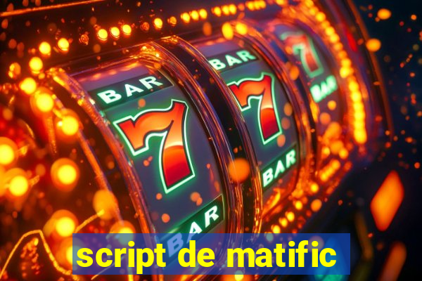 script de matific